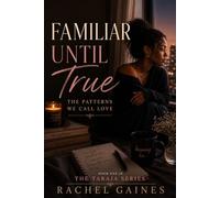 Familiar Until True: The Patterns We Call Love