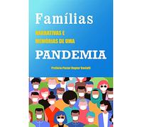 Famílias - Narrativas e Memórias de uma Pandemia [Paperback] 37 Famílias