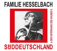 Familie Hesselbach - Sueddeutschland & der Untergang des Hauses H. (Rot