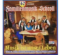 Familie Schroll - Musik Ist Unser Leben