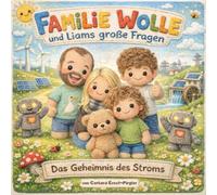 Familie Wolle und Liams große Fragen: Das Geheimnis des Stroms