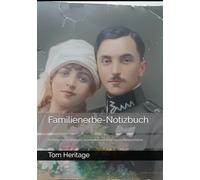 Familienerbe-Notizbuch: Ein Raum für Erinnerungen, Geschichten und deine eigene Familienchronik
