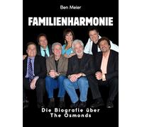 Familienharmonie: Die Biografie über The Osmonds. Komplett in Farbe