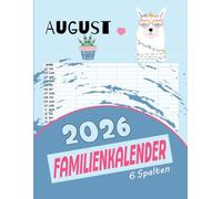 Familienkalender 2026: Kalender mit 6 Spalten - praktischer Familienplaner Familien-Monatskalender für 12 Monate von Januar bis Dezember 2026 Lama-Liebhaber