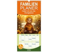 Familienplaner 2026 - Hallo! Ich bin die Honigbiene mit 5 Spalten (Wandkalender, 21 x 45 cm) CALVENDO: Kids, die die Bienenwelt mit Fantasie erobern