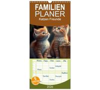 Familienplaner 2026 - Katzen Freunde mit 5 Spalten (Wandkalender, 21 x 45 cm) CALVENDO: Bezaubernde Bilder kleiner Kätzchen.