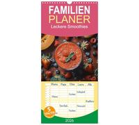 Familienplaner 2026 - Leckere Smoothies mit 5 Spalten (Wandkalender, 21 x 45 cm) CALVENDO: Unsere köstlichen Kreationen sind nicht nur eine Augenweide, sondern auch ein wahres Fest für Ihren Gaumen.
