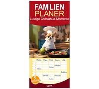 Familienplaner 2026 - Lustige Chihuahua-Momente mit 5 Spalten (Wandkalender, 21 x 45 cm) CALVENDO: Kleine Helden, große Freude. Der Chihuahua-Kalender zum Schmunzeln