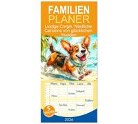 Familienplaner 2026 - Lustige Corgis. Niedliche Cartoons von glücklichen Hunden mit 5 Spalten (Wandkalender, 21 x 45 cm) CALVENDO: Ein fröhlicher ... mit liebenswerten Corgis in witzigen Szenen