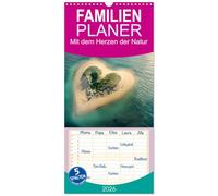 Familienplaner 2026 - Mit dem Herzen der Natur mit 5 Spalten (Wandkalender, 21 x 45 cm) CALVENDO: Eine Liebeserklärung