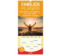 Familienplaner 2026 - Motivation in Bewegung - Ein Jahr voller sportlicher Energie mit 5 Spalten (Wandkalender, 21 x 45 cm) CALVENDO: Inspirierende ... Der perfekte Begleiter für ein aktives Jahr!