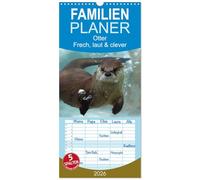 Familienplaner 2026 - Otter. Frech, laut und clever mit 5 Spalten (Wandkalender, 21 x 45 cm) CALVENDO: Putzige Räuber und echte Rabauken im und am Wasser