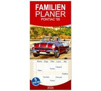 Familienplaner 2026 - PONTIAC '55 mit 5 Spalten (Wandkalender, 21 x 45 cm) CALVENDO: Oldtimer der US-Marke Pontiac aus dem Jahre 1955 in Kuba