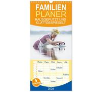 Familienplaner 2026 - RAUSGEPUTZT UND GLATTGESPIEGELT mit 5 Spalten (Wandkalender, 21 x 45 cm) CALVENDO: Da steckt viel Zauberstaub drin!