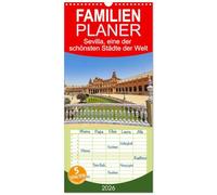 Familienplaner 2026 - Sevilla, eine der schönsten Städte der Welt mit 5 Spalten (Wandkalender, 21 x 45 cm) CALVENDO: Sevilla, eine Schönheit mit mediterraner Lebensfreude