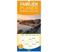 Familienplaner 2026 - Städtereise nach Porto mit 5 Spalten (Wandkalender, 21 x 45 cm) CALVENDO: Die zweitgrößte Stadt Portugals fasziniert durch das ... am Fluss Douro und den berühmten Portwein.