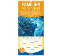 Familienplaner 2026 - Sternzeichen-Kalender - Galaktische Porträts mit Datum mit 5 Spalten (Wandkalender, 21 x 45 cm) CALVENDO: Kosmische Kunst - Luftige Meisterwerke der Sternenzeichen