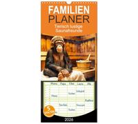 Familienplaner 2026 - Tierisch lustige Saunafreunde mit 5 Spalten (Wandkalender, 21 x 45 cm) CALVENDO: Ein Muss für alle Freunde der Saunakultur, die den Tag mit einem Lächeln beginnen wollen