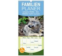 Familienplaner 2026 - Unsere Wölfe - Ein Wildtier kehrt zurück mit 5 Spalten (Wandkalender, 21 x 45 cm) CALVENDO: Der Wolf ist zurück in den ... begleitet Sie Monat für Monat durch das Jahr.