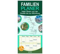 Familienplaner 2026 - Vater Rhein von der Quelle bis zur Mündung mit 5 Spalten (Wandkalender, 21 x 45 cm) CALVENDO: Der längste Fluss in Deutschland