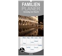 Familienplaner 2026 - Venedig bei Nacht mit 5 Spalten (Wandkalender, 21 x 45 cm) CALVENDO: Venedig bei Nacht
