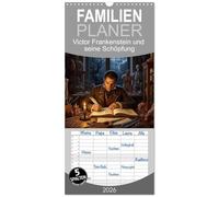 Familienplaner 2026 - Victor Frankenstein und seine Schöpfung mit 5 Spalten (Wandkalender, 21 x 45 cm) CALVENDO: Die Geschichte von Victor Frankenstein nach dem Roman von Mary Shelley