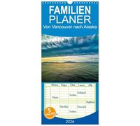 Familienplaner 2026 - Von Vancouver nach Alaska mit 5 Spalten (Wandkalender, 21 x 45 cm) CALVENDO: Eine Kreuzfahrt durch die Inside Passage