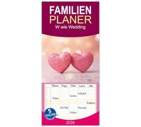 Familienplaner 2026 - W wie Wedding mit 5 Spalten (Wandkalender, 21 x 45 cm) CALVENDO: Wie ein Traum aus Tausendundeiner Nacht