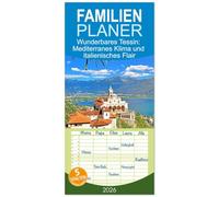 Familienplaner 2026 - Wunderbares Tessin: Mediterranes Klima und italienisches Flair mit 5 Spalten (Wandkalender, 21 x 45 cm) CALVENDO: Das Tessin: sonnenverwöhnte Seen und Städte der Schweiz