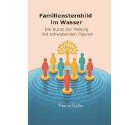 Familiensternbild im Wasser: Die Kunst der Heilung mit schwebenden Figuren