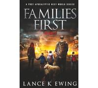 Families First: A Post-Apocalyptic Next-World Series Volume 1 - French
