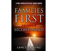 Families First A Post-apocalyptic Next-worlds series Volume 3 Second Wind - French