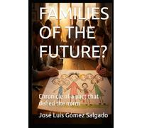 FAMILIES OF THE FUTURE?: Chronicle of a pact that defied the norm