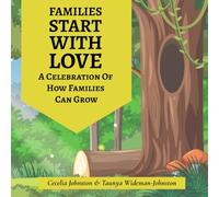 Families Start With Love: A Celebration Of How Families Can Grow