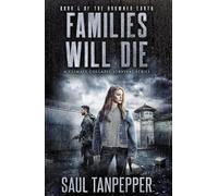 Families Will Die: A Disaster Survival Thriller