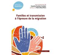 Familles et transmission à l'épreuve de la migration
