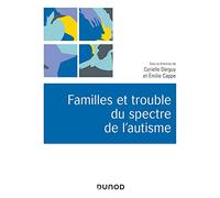 Familles et trouble du spectre de l'autisme