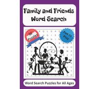 Family and Friends Word Search Puzzle Book: Word Searches with Easy to Read Print about Family, Friends, Neighbours and More | 6x9 inches, 100pages | ... … Gift for Vacations, Holidays and Free Times