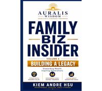 Family Biz Insider: Volume 6: Building A Legacy