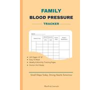 Family Blood Pressure Tracker: Monitor Blood Pressure, Pulse & Medication Easily at Home with Organized Daily Log Pages for the Whole Family