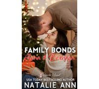 Family Bonds- Alana & Brennan: Single Father Christmas Workplace Romance