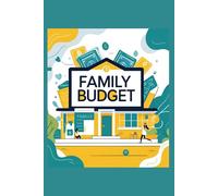 Family Budgeting: Budget Like a Boss, Live Like a Family