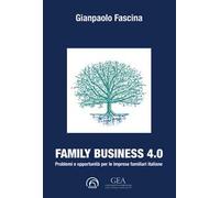 Family business 4.0. Problemi e opportunità per le imprese familiari italiane