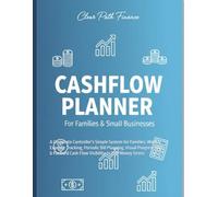 Family Cash Flow Planner: Weekly Budget Tracker with 6-Month Forecast System: A Corporate Controller's Simple System for Families: Weekly Expense ... Cash Flow Visibility to End Money Stress