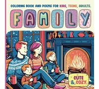 Family. Coloring book and poems for kids, teens and adults. Cute&Cosy: Creative fun while spending time together