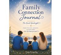 Family Connection: A Shared Journal for Notes, Memories, and Little Hellos When Life Keeps You Apart