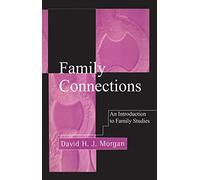 Family Connections: An Introduction to Family Studies