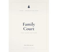 Family Court Organization Guide: Build Your Own Binder, Google Drive, or Notion System Using the Cairn Method