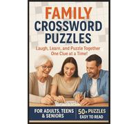 Family Crossword Puzzle Book: Fun Puzzles for Teens, Adults & Seniors About Family Life, Traditions, Home, Chores, Relationships & Everyday Moments | ... Family Bonding & Quality Time Together