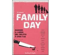 Family day. Quando il luogo del delitto è casa tua